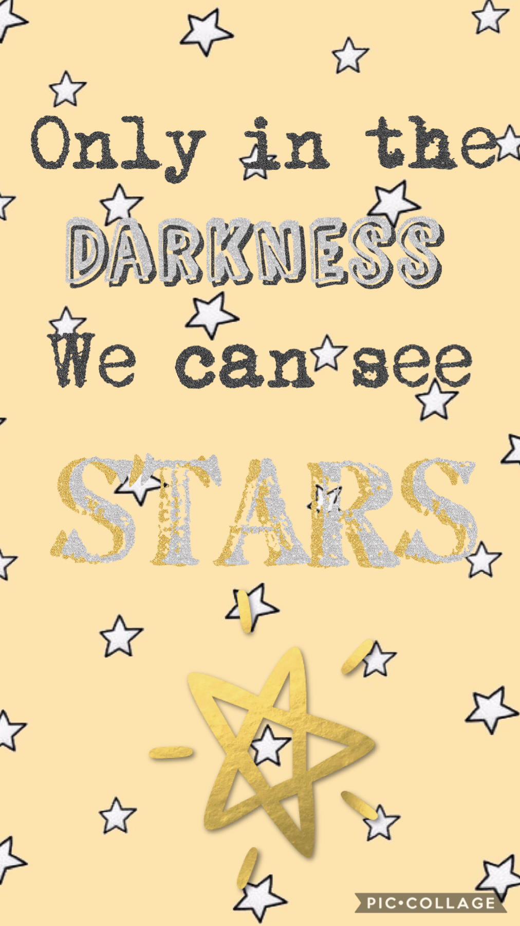 #only in the darkness we can see stars