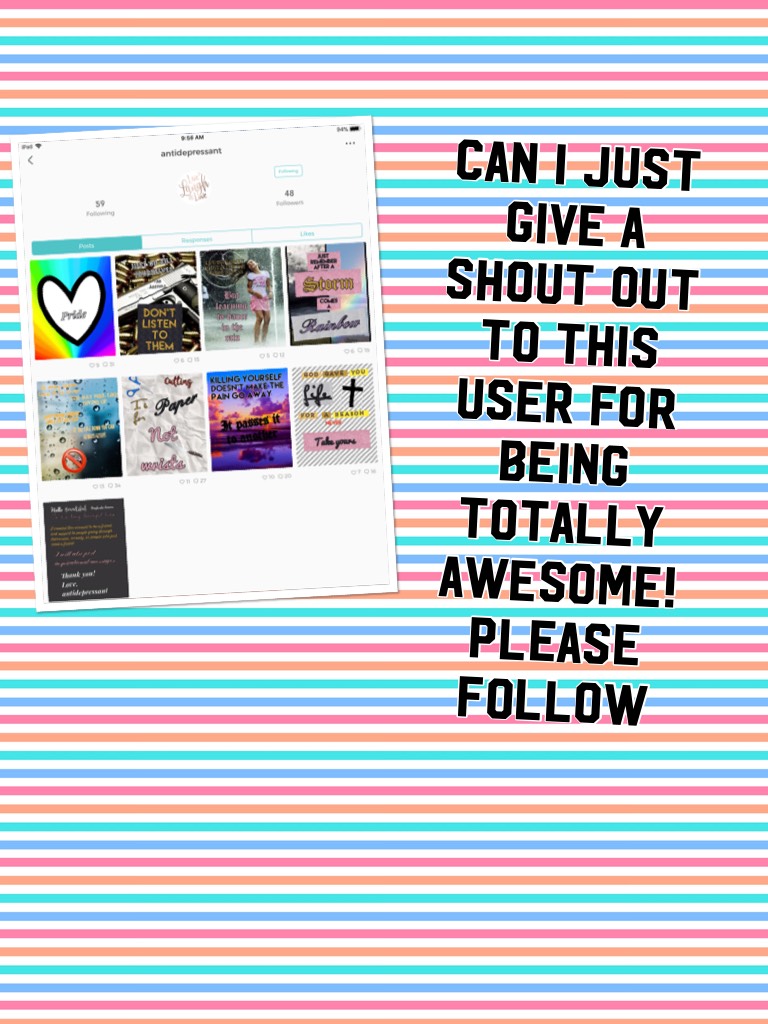 Can I just give a shout out to this user for being totally awesome! Please follow