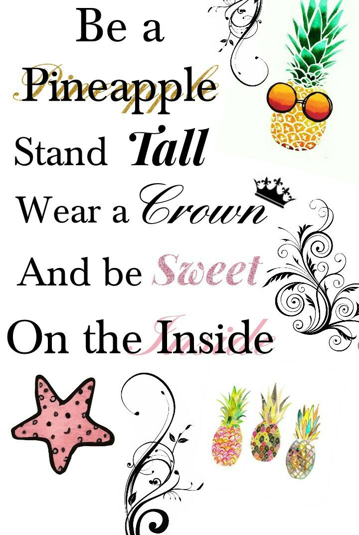 Be a Pineapple 👌✨