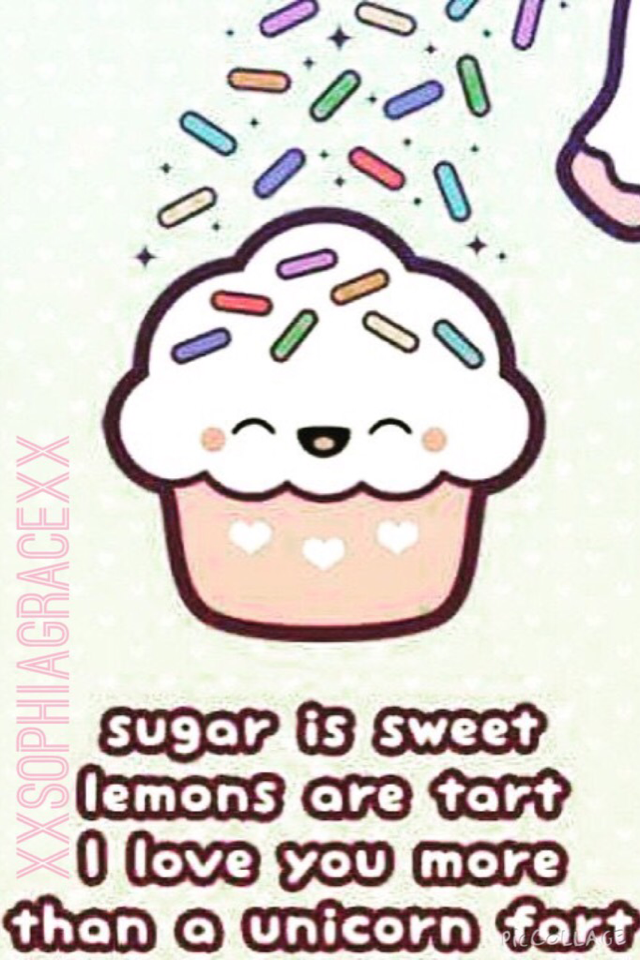 Sugar is sweet🍦lemons are tart🍋I luv u more