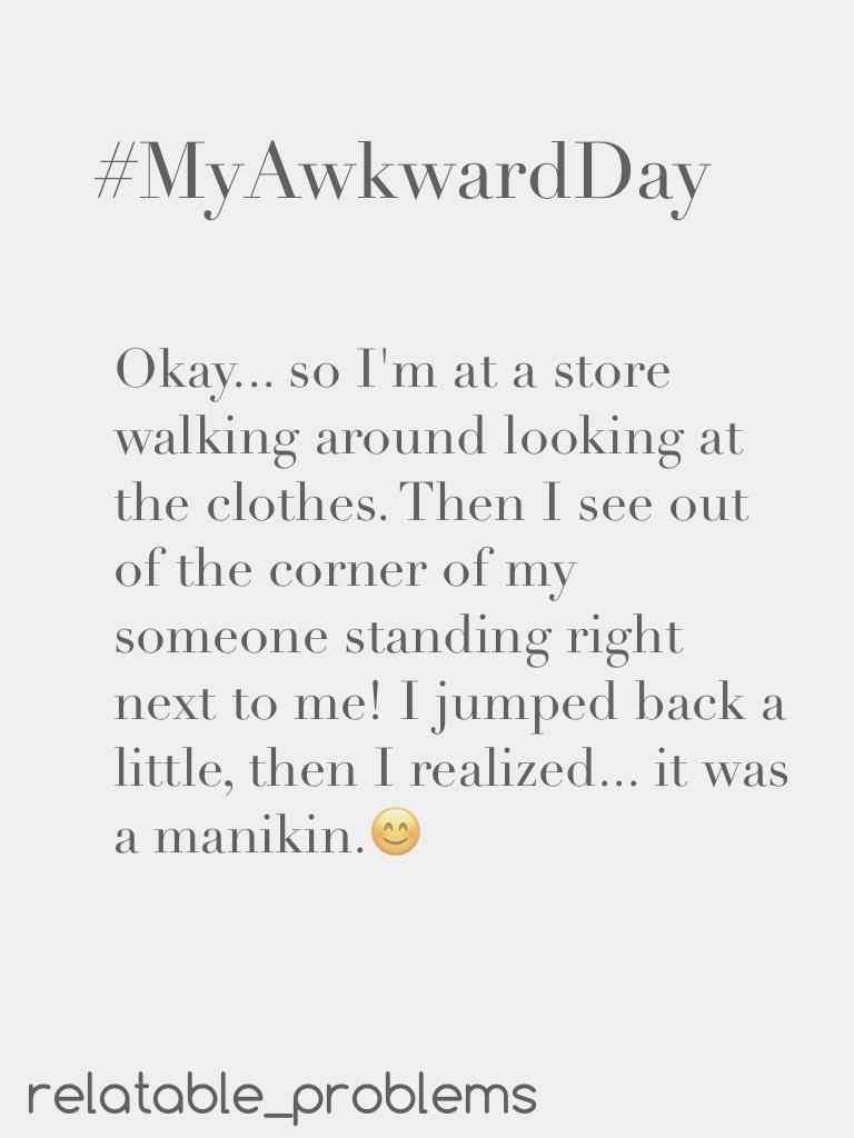 #MyAwkwardDay