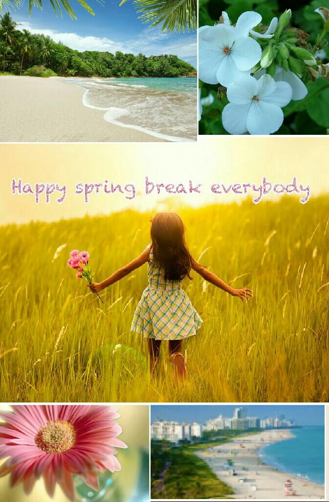 #🌸🌼🌷Happy spring break everybody
