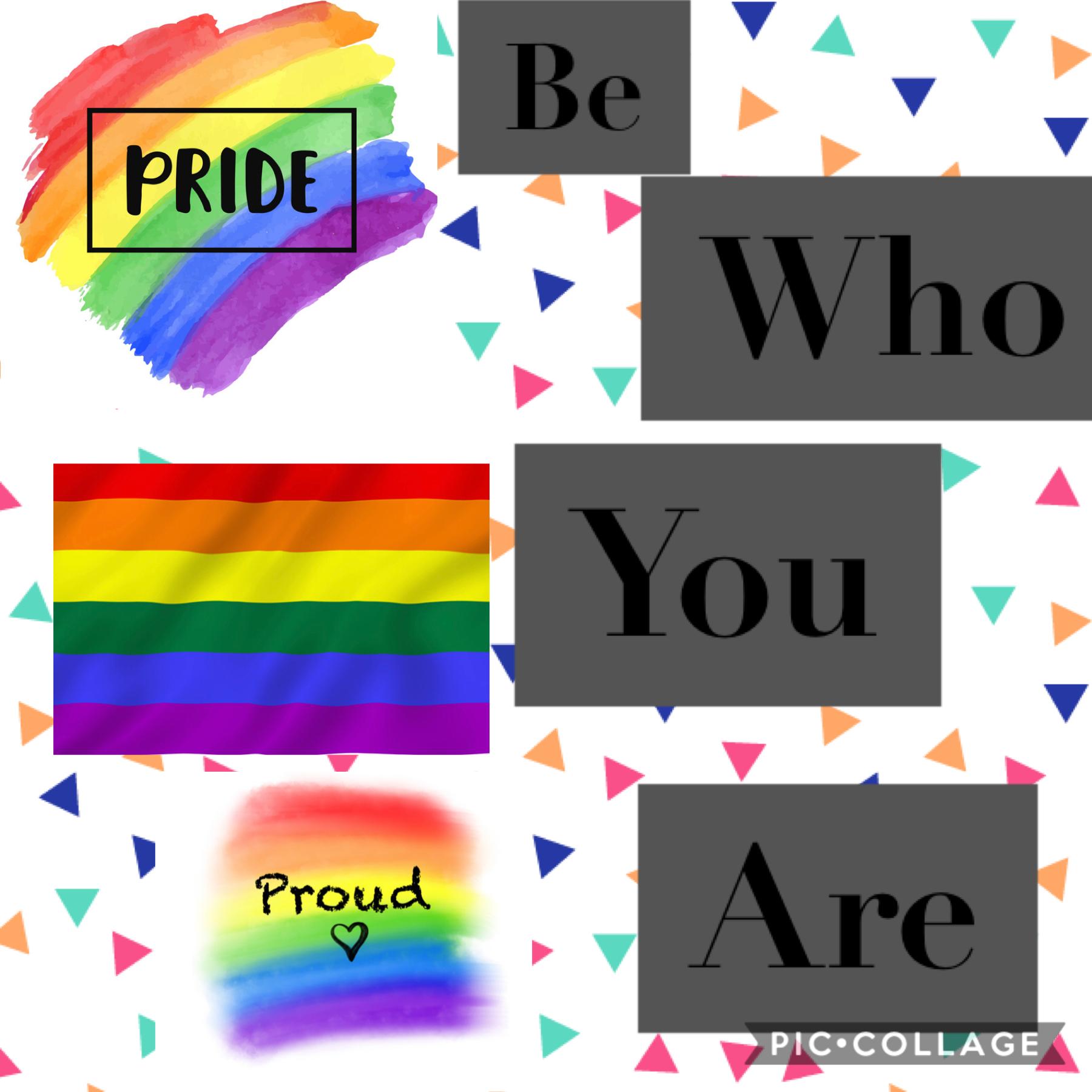 Be proud of you are and love who ever you want to