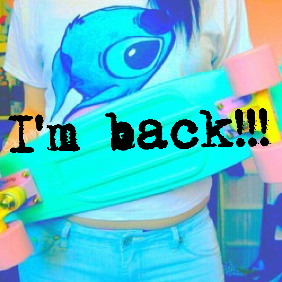 I'm back!!!