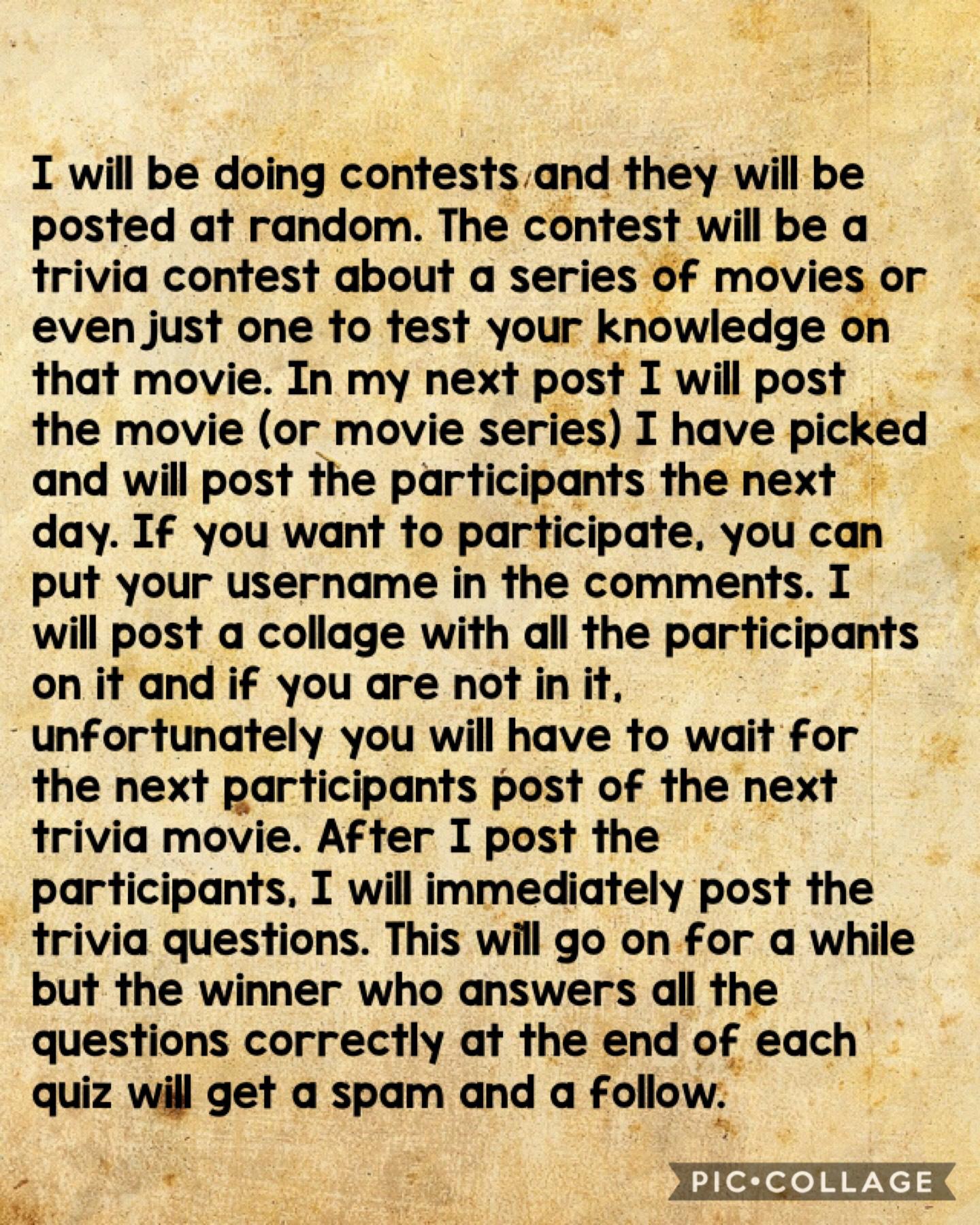 Participants please write username in comments. I will check all tomorrow and they will be posted along with the trivia movie and questions the same day!!! Good luck!!!