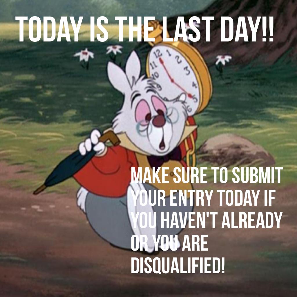 Today is the last day!! 