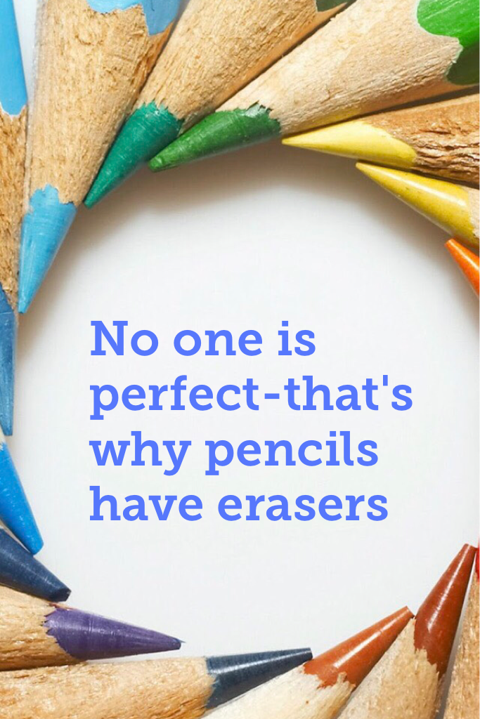 No one is perfect-that's why pencils have erasers!🤓🤓🤓