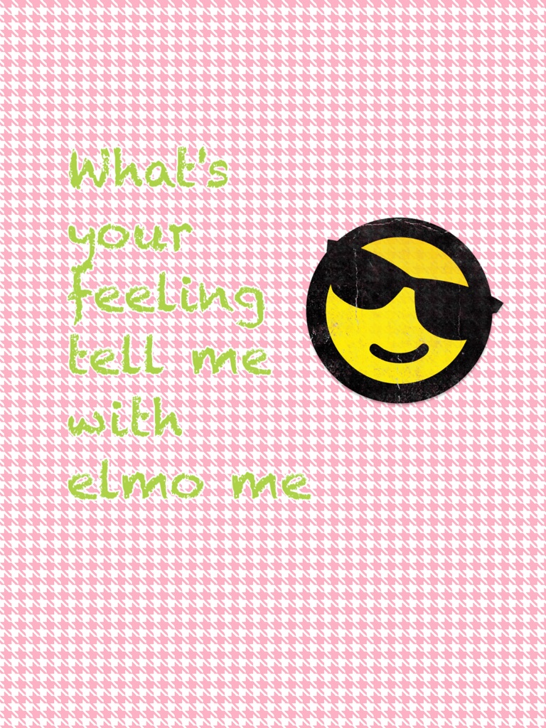 What's your feeling tell me with elmo me