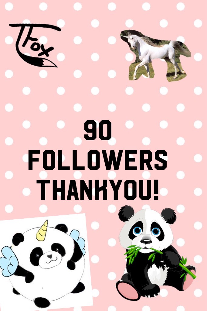 90 followers thankyou!