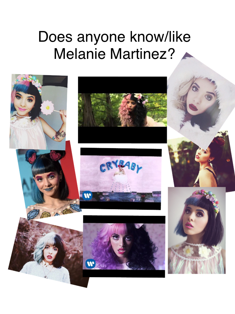 Does anyone know/like Melanie Martinez