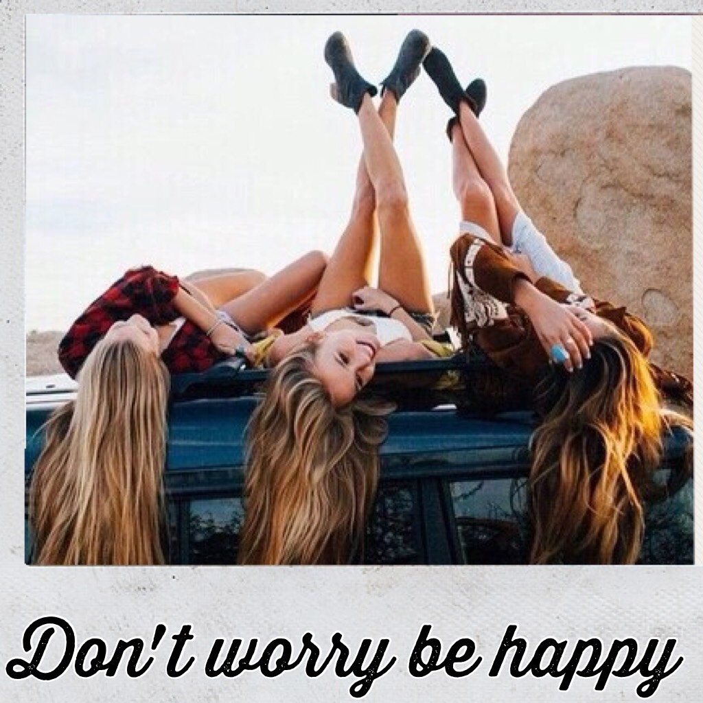 Don't worry be happy😁