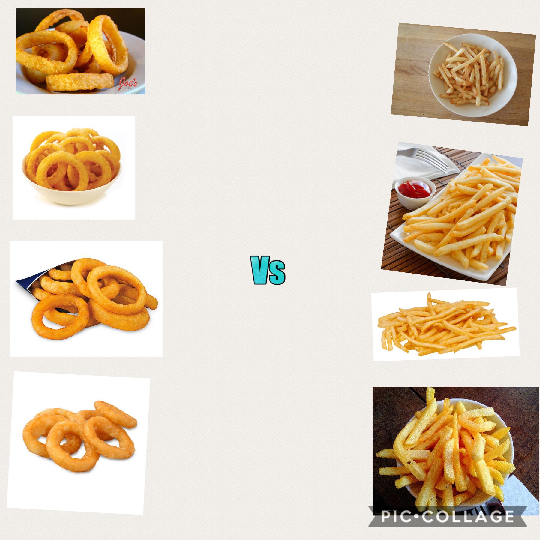 ONION RINGS VS FRENCH FRIES