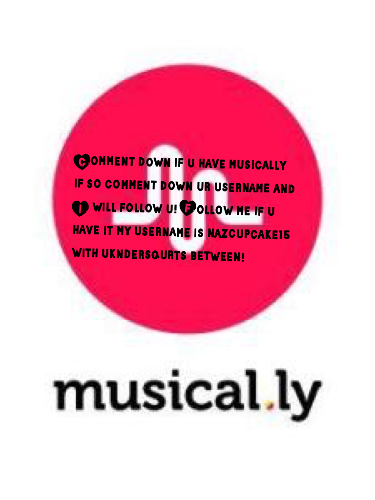Follow me on naz_cupcake_15 on musically