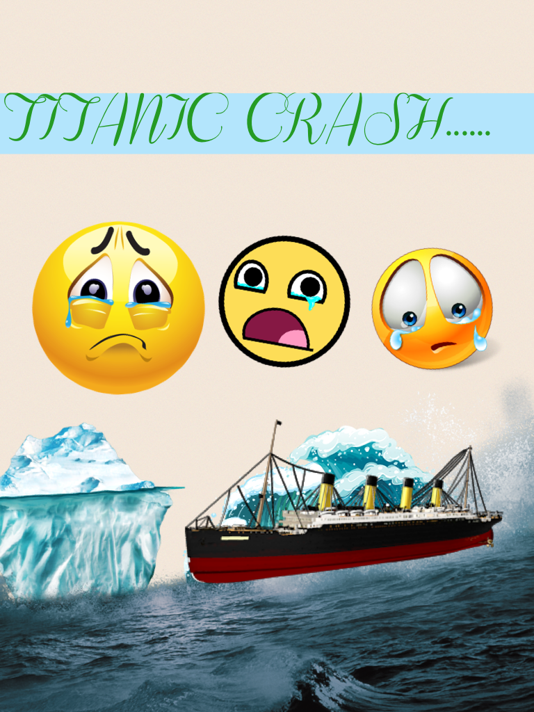 TITANIC CRASH......