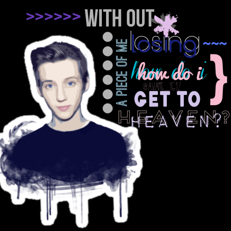 •CLICK•
🙌heaven by troye sivan🙌
👻enter my contest👻