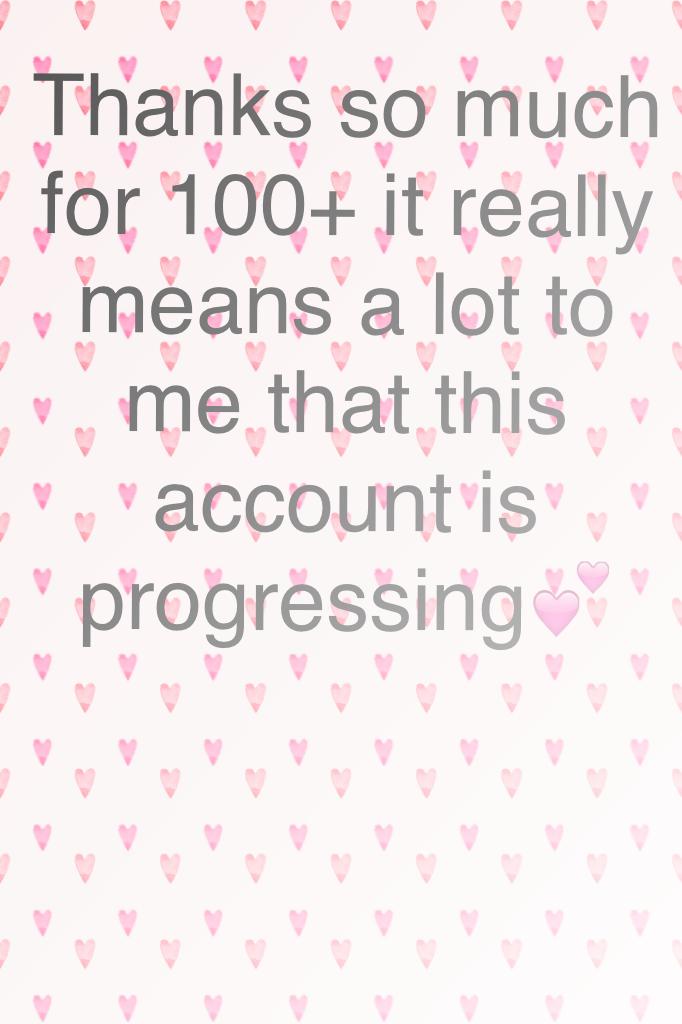 Thanks so much for 100+ it really means a lot to me that this account is progressing💕