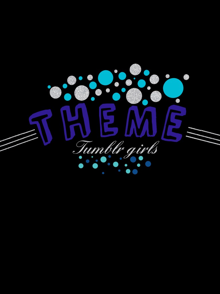 👠tap👠
New theme: tumblr girls
Please give credit if used
😁