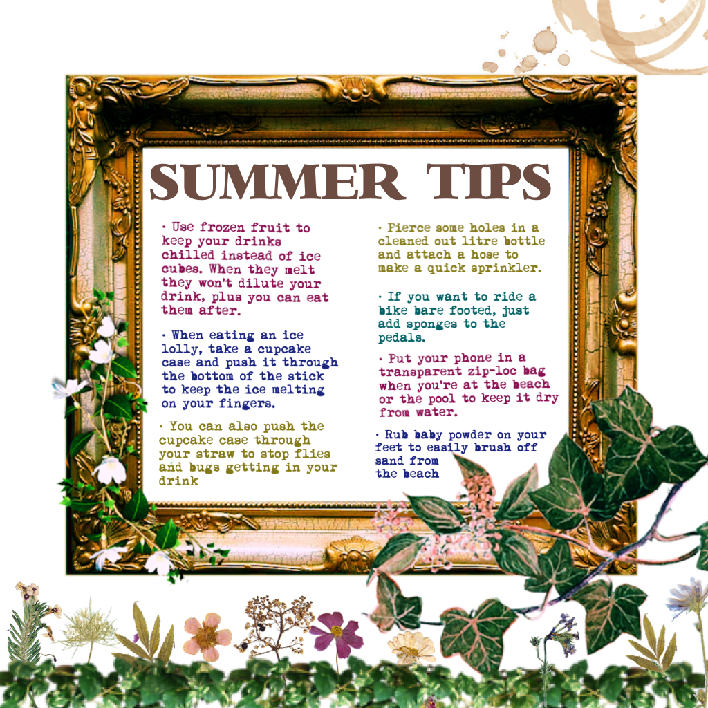 🌹SUMMER TIPS🌹
This isn't posting for some reason :(( let's hope it works this time around 