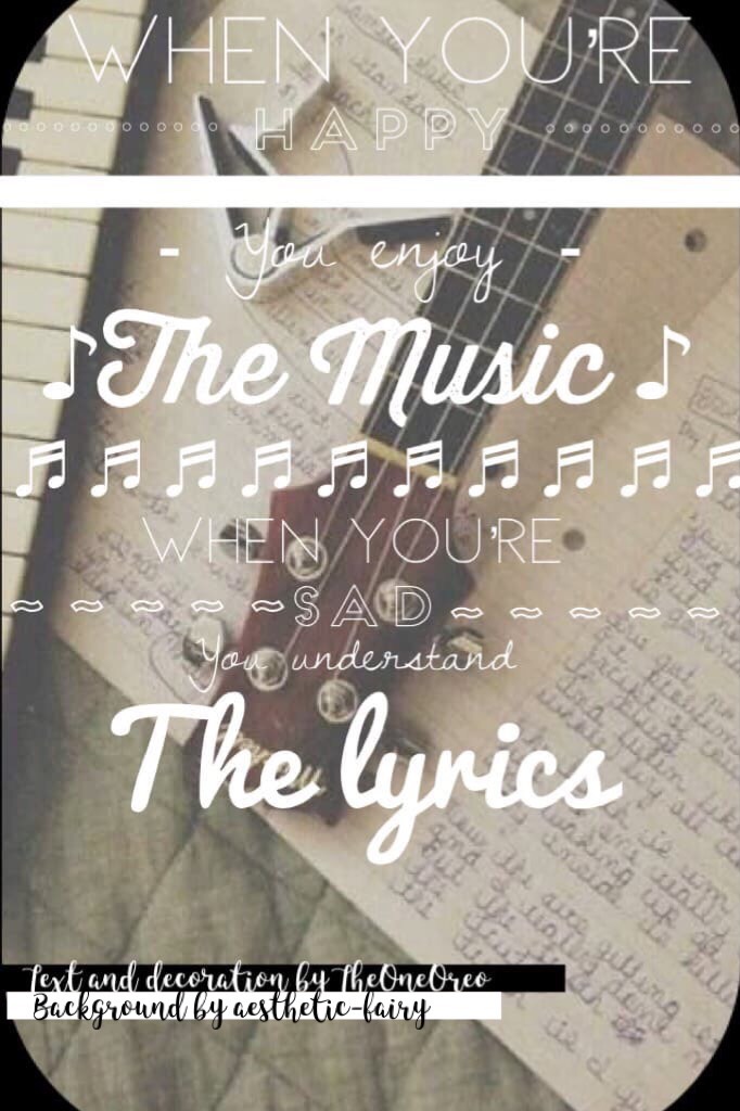 The Music (COLLAB! TAP💖)

  Collab with aesthetic-fairy!
She did the background and I
    did the text/decor~~
I highly recommend you check
her out! She does great   
                collages
💖💖💖💖💖💖💖💖💖💖
