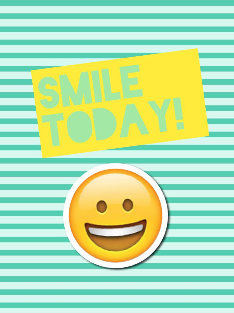Smile today!
