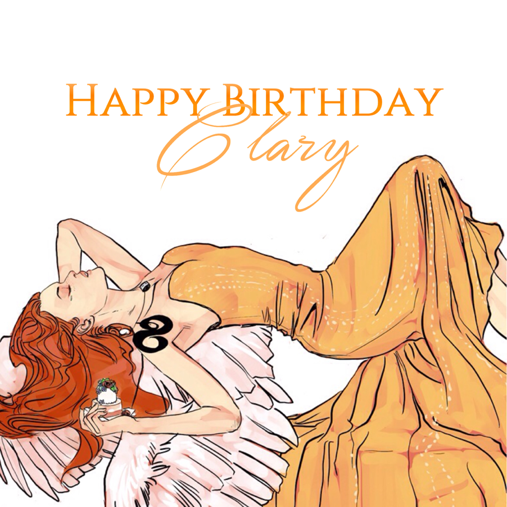 | Happy B-Day Clary!➰❤️ |