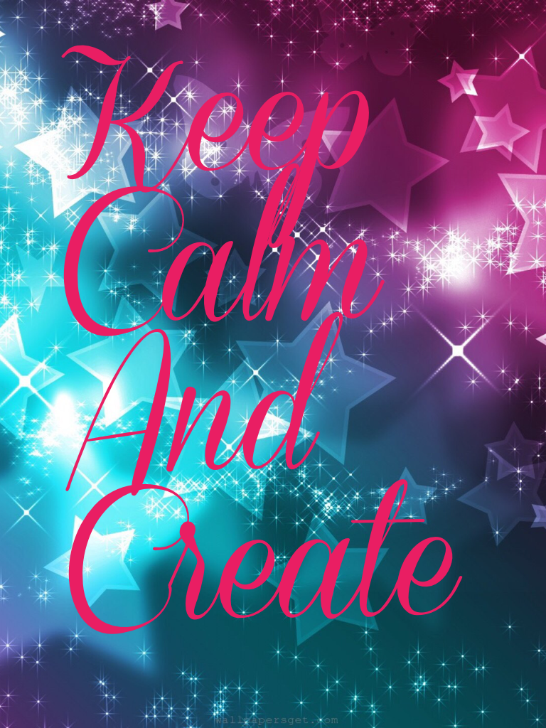 Keep
Calm
And
Create