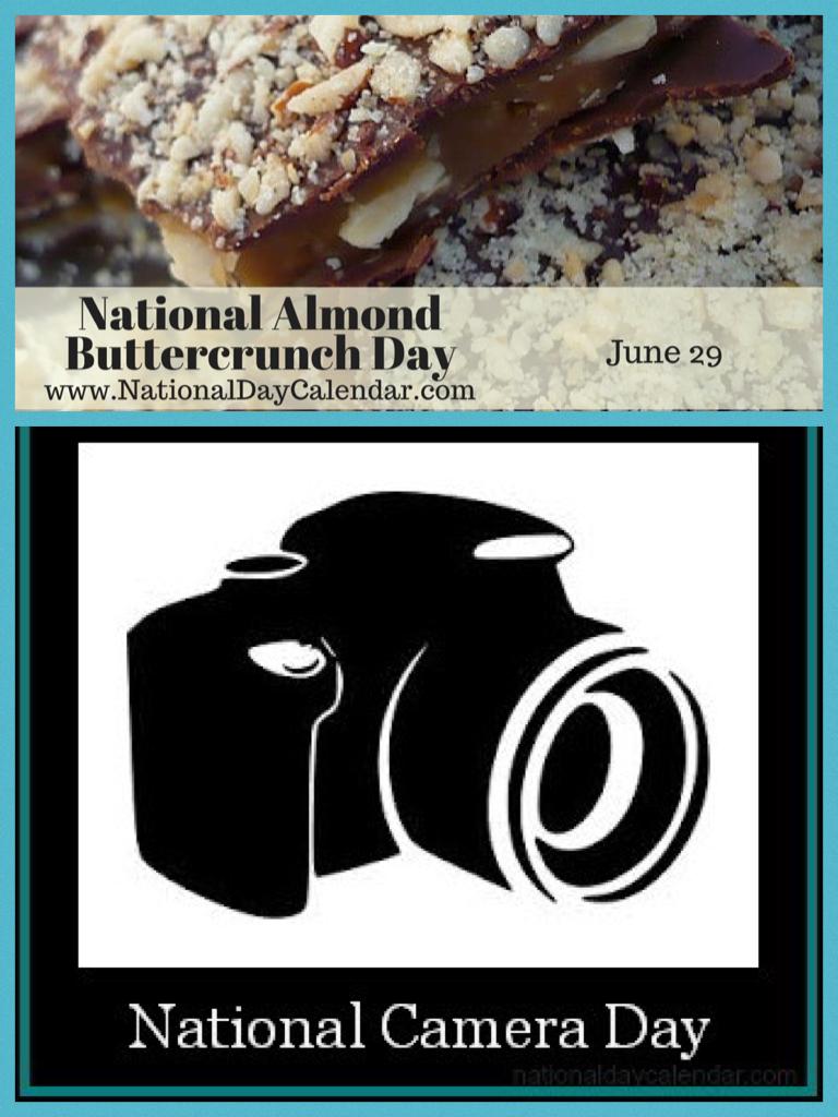 Happy National ButterCrunch day and National camera day