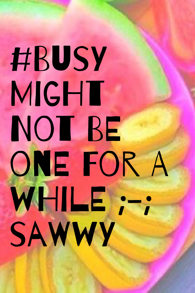 #Busy
