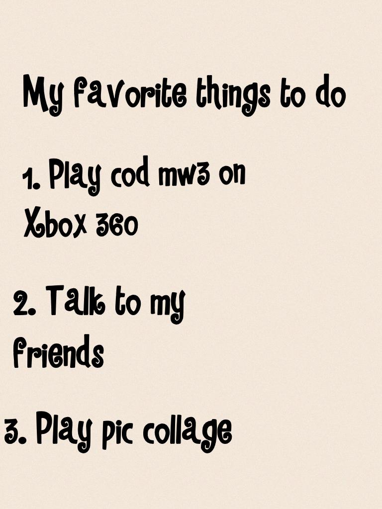 My favorite things to do 