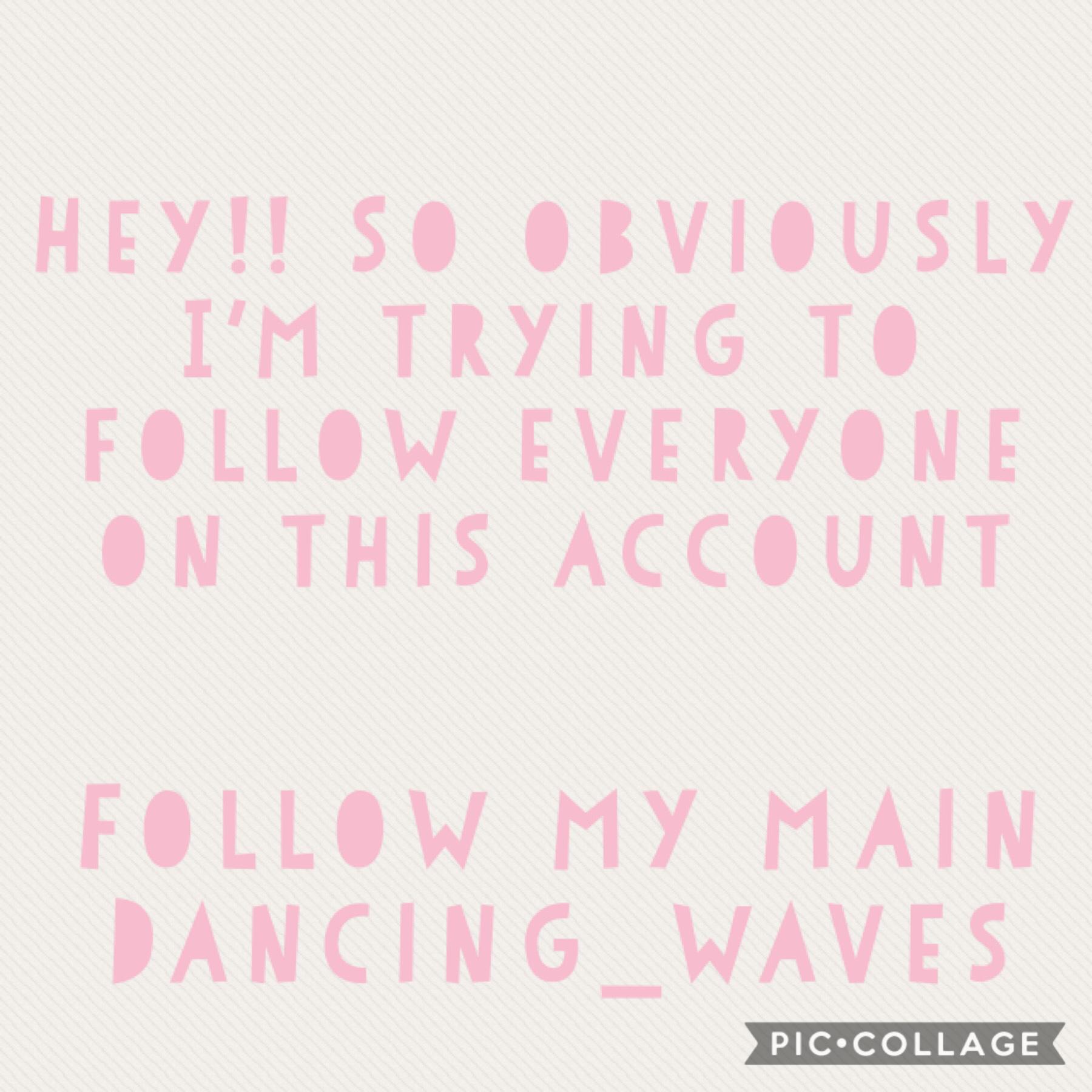 Follow my main please!! ❤️❤️