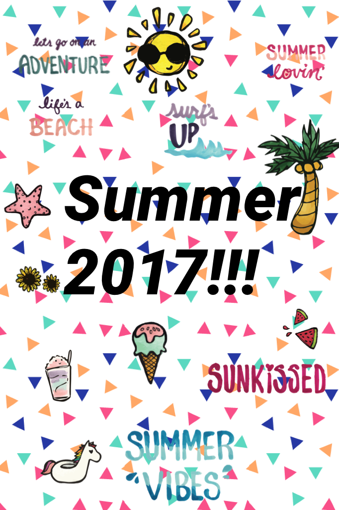 Summer 2017!!!