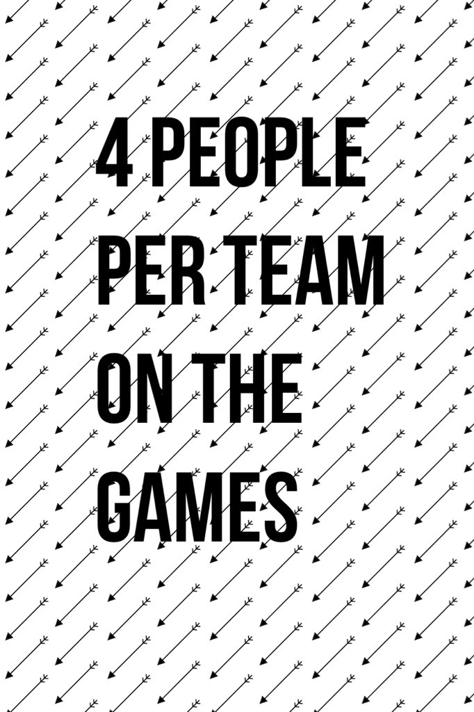 4 people per team on the games