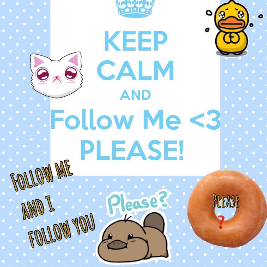 Follow me and i follow you Please beauty and Kawaii people 