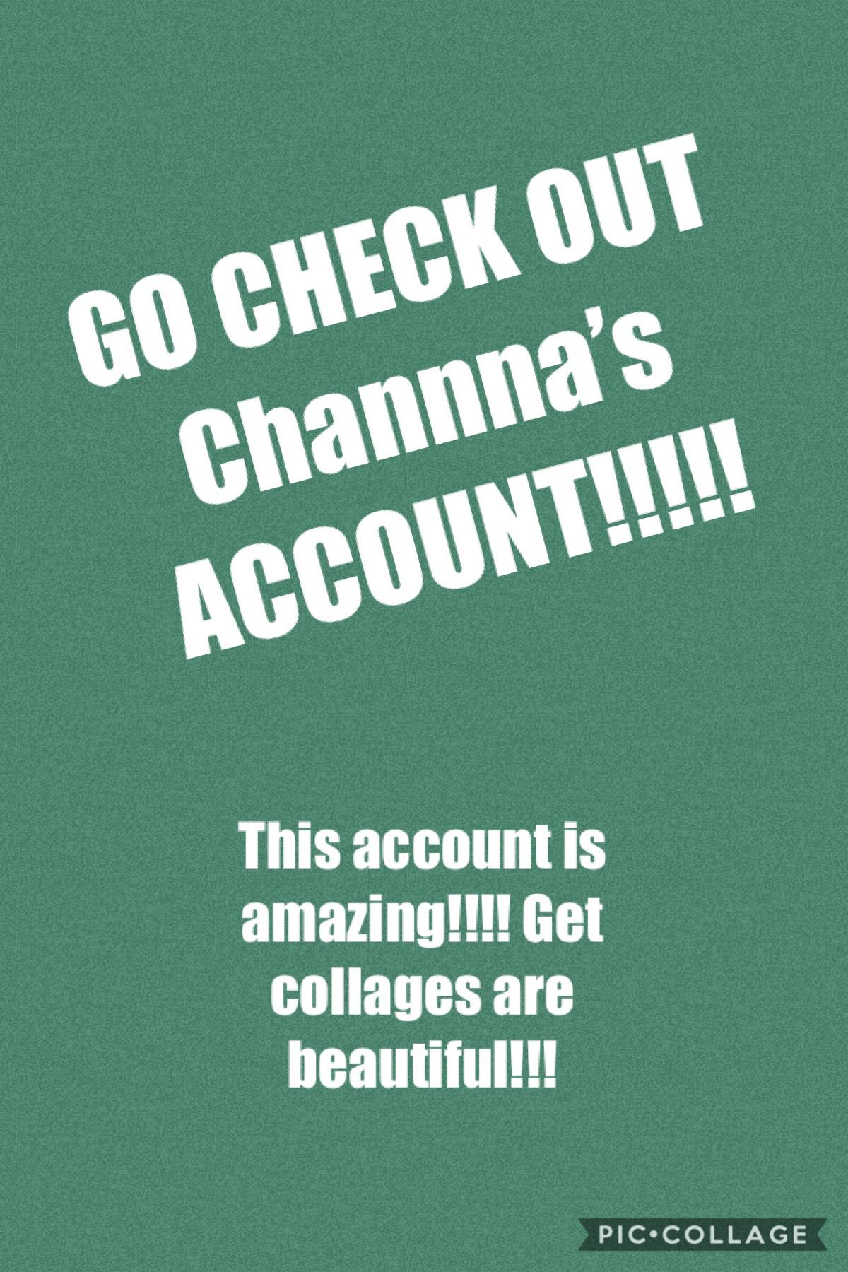 Go check out Channna’s account!! 