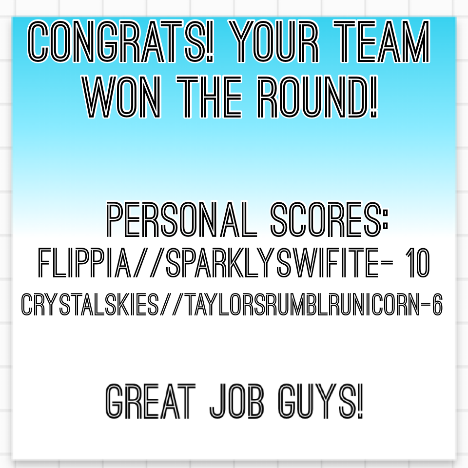 Congrats! Your team won the round!