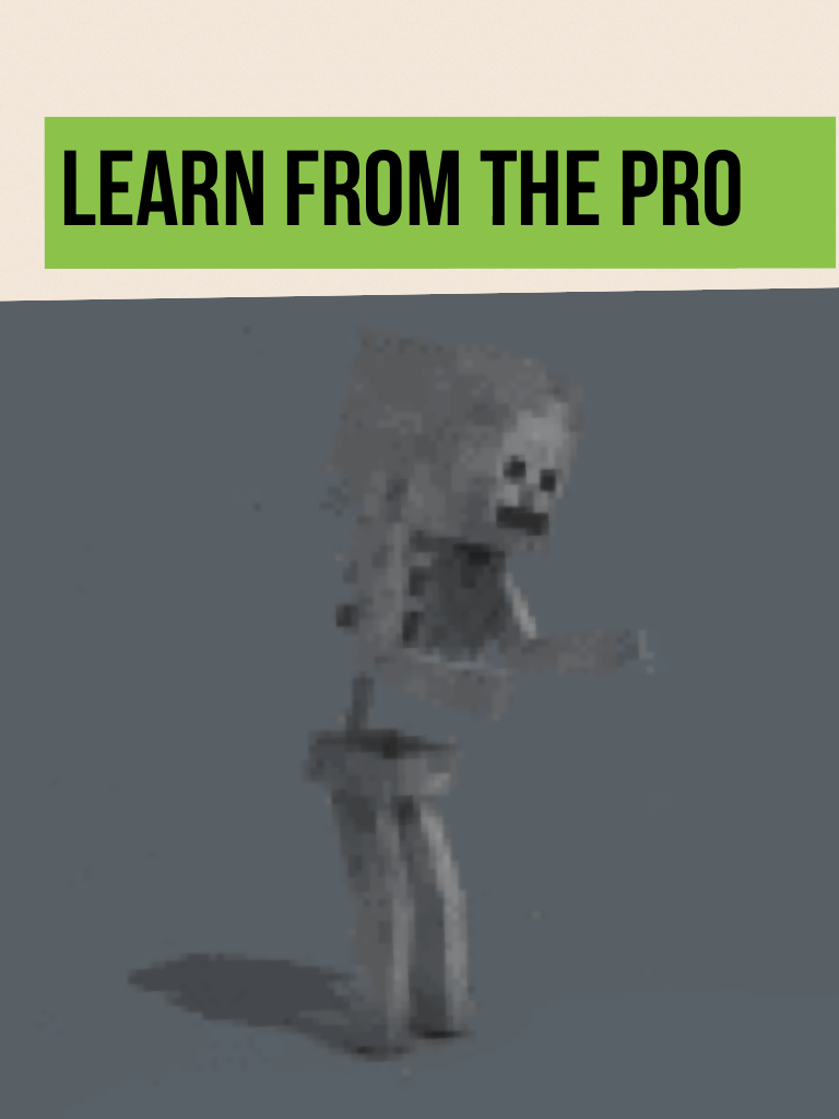 Learn from the pro!
