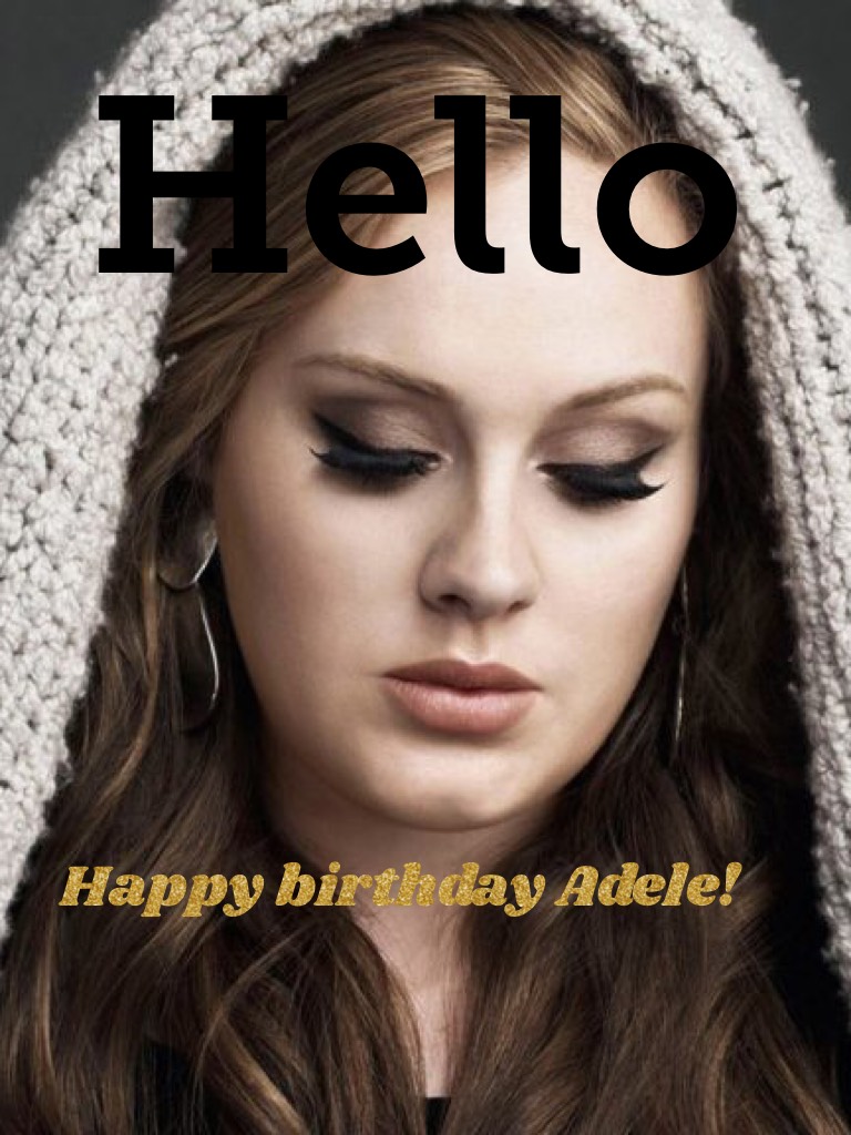Like and comment to wish Adele a happy birthday