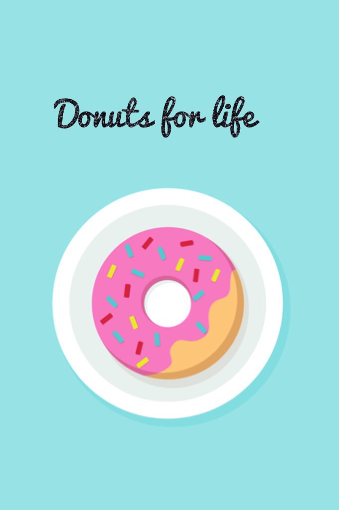 Donuts for life 