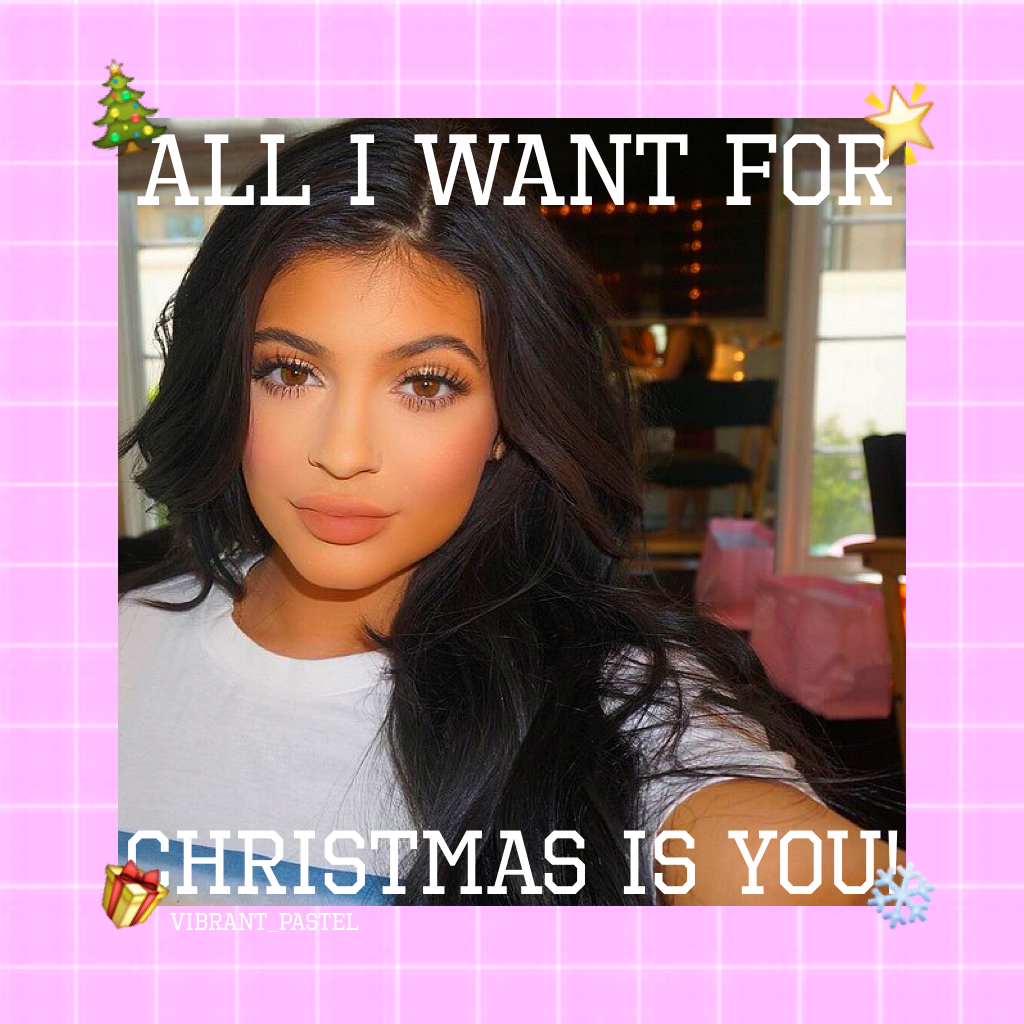 Kylie is babe//Merry Christmas Eve!!!✨🎄🎁🌟💫☄❄️