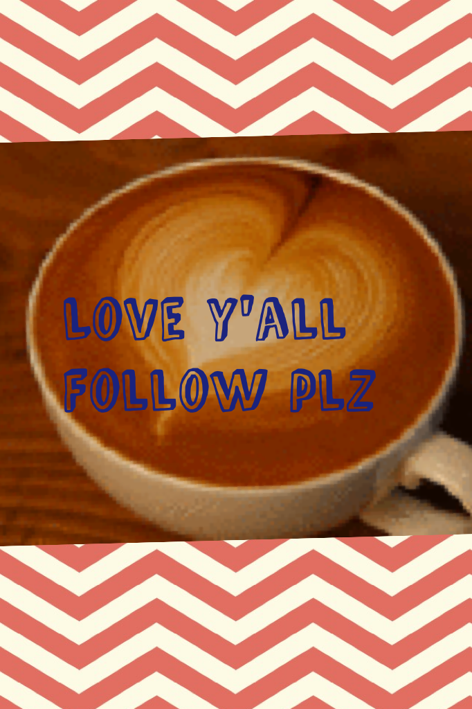 Love y'all
Follow plz