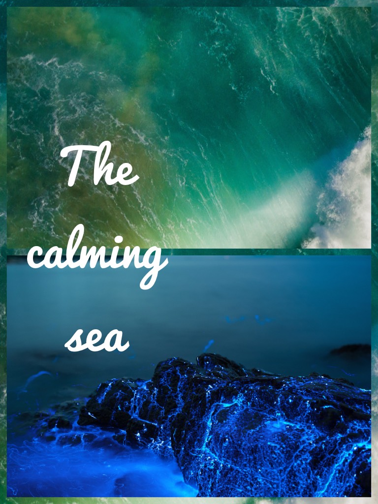 The calming sea