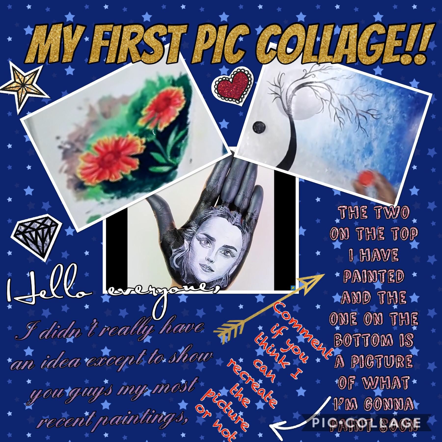 My first collage!! I have many other drawings and paintings such as Ariana grande Kylie Jenner, People in my life,etc... I will show all of them in my next collages!!!