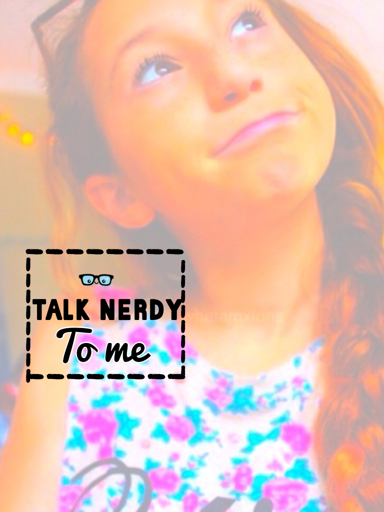 talk nerdy