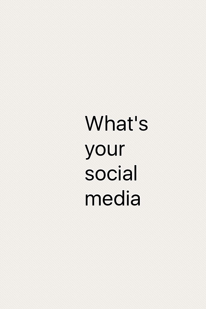 What's your social media