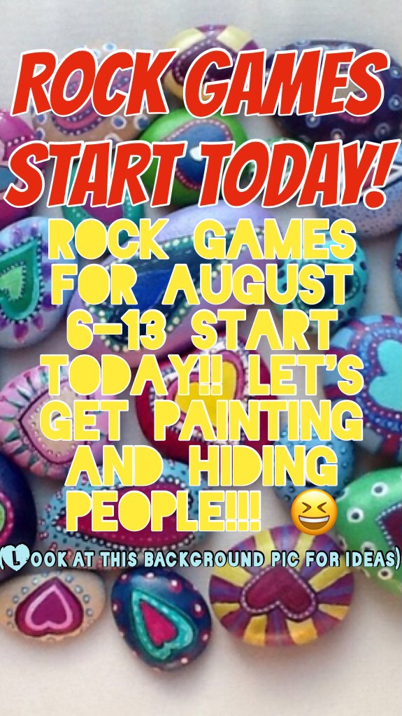 ROCK GAMES START TOMORROW!! Have fun y'all!! Rules and info in a few collages before this one... EVERYONE can enter!! Spread the happiness to everyone you can!! Love you all 😘xx