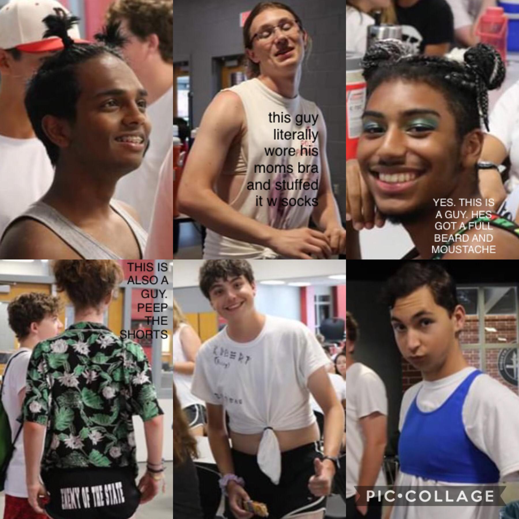 so today at band camp was good old gender swap day and i saw WAY MORE THAN I WANTED TO. literally ever guy lined up this morning and all got eyeshadow, eyeliner, and blush. they all tied th ōt knots on their shirts too. some girls participated but the guy