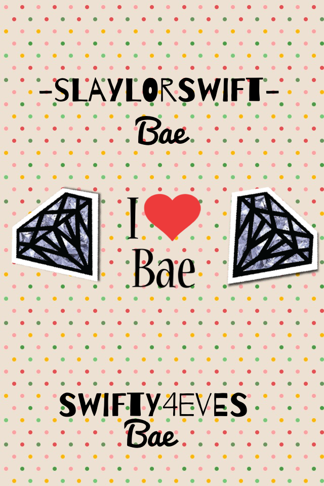 -SlaylorSwift- u slay girl
Swifty4eves love u man 

Make sure to follow these girls and like there PicCollages