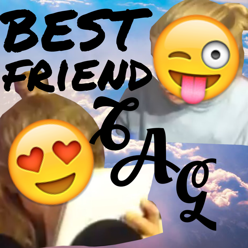 Watch my new YouTube video The Best Friend Tag link is on my account page.