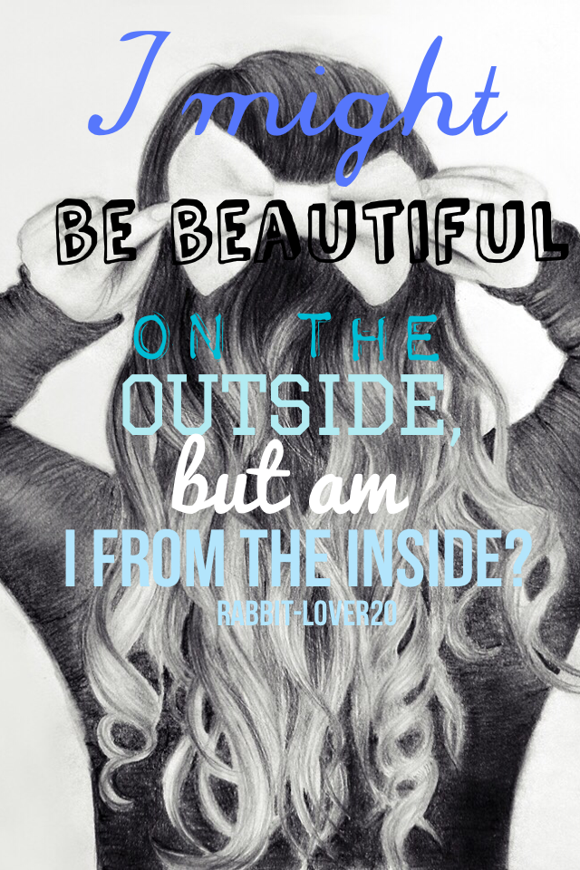 Be beautiful on the inside and outside😘