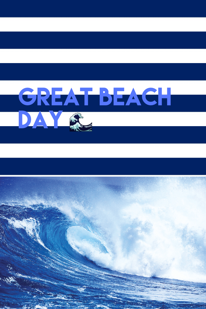 GReat Beach Day 🌊